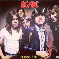 Highway To Hell  by AC/DC
