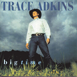 Big Time by Trace Adkins