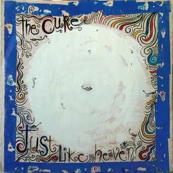 Just Like Heaven  by The Cure