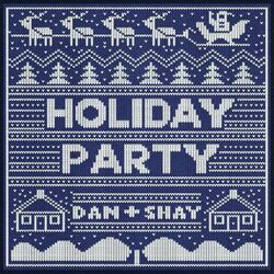 Holiday Party by Dan + Shay