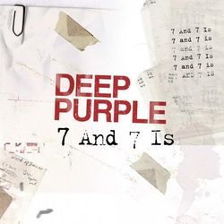 7 And 7 Is by Deep Purple