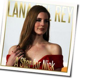 A Star For Nick by Lana Del Rey