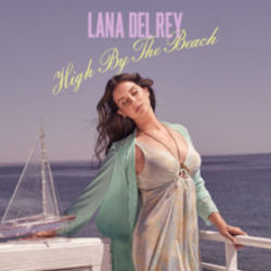 High By The Beach by Lana Del Rey