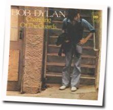 Changing Of The Guards  by Bob Dylan