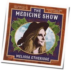 The Medicine Show by Melissa Etheridge