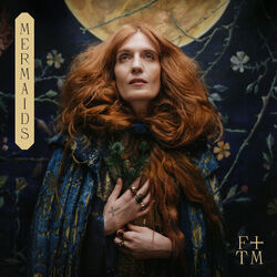 Mermaids by Florence + The Machine