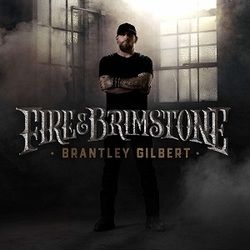Fire It Up by Brantley Gilbert