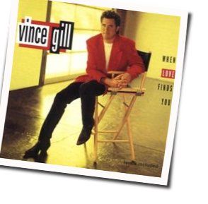 When Love Finds You by Vince Gill