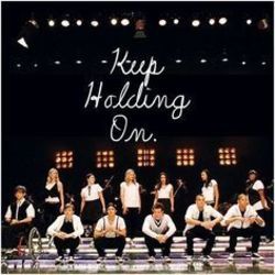 Keep Holding On by Glee