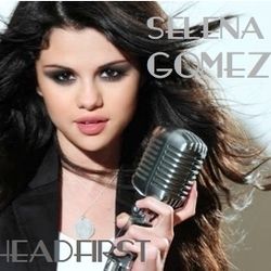 Headfirst  by Selena Gomez