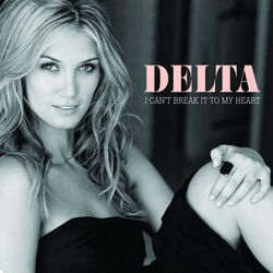 I Can't Break It To My Heart by Delta Goodrem