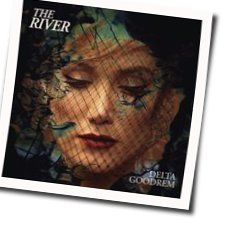 The River by Delta Goodrem