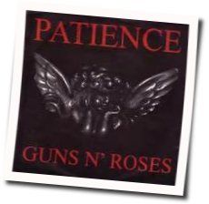 Patience  by Guns N' Roses