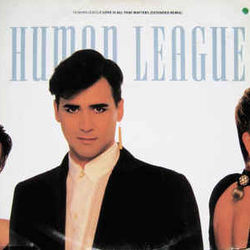 Love Is All That Matters by The Human League