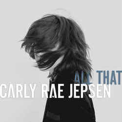 All That by Carly Rae Jepsen