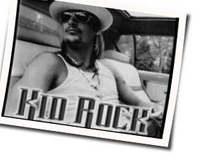 What I Learned Out On The Road by Kid Rock