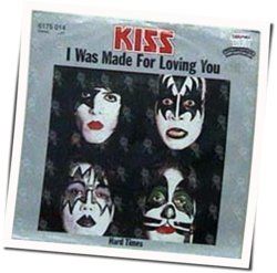 I Was Made For Lovin You  by Kiss