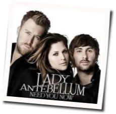 Need You Now  by Lady Antebellum