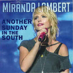 Another Sunday In The South by Miranda Lambert