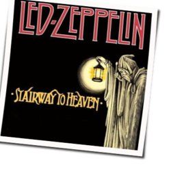 Stairway To Heaven  by Led Zeppelin