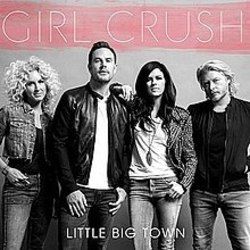 Girl Crush by Little Big Town