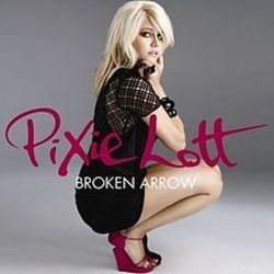 Broken Arrow  by Pixie Lott