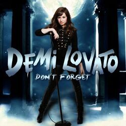 Don't Forget  by Demi Lovato