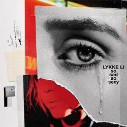 Sex Money Feelings Die  by Lykke Li