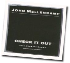 Check It Out by John Mellencamp