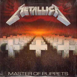 Master Of Puppets  by Metallica