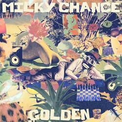Golden by Milky Chance
