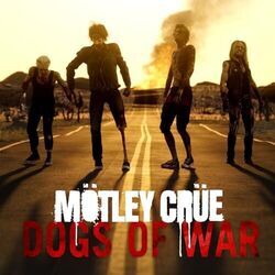 Dogs Of War by Mötley Crüe