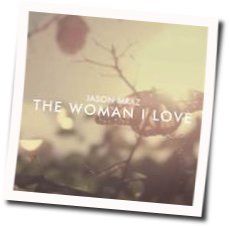 The Woman I Love by Jason Mraz