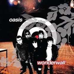 Wonderwall by Oasis