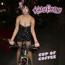A Cup Of Coffee by Katy Perry