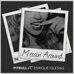 Messin Around by Pitbull