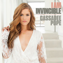I Am Invincible  by Cassadee Pope