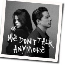 We Don't Talk Anymore  by Charlie Puth