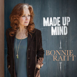 Made Up Mind by Bonnie Raitt