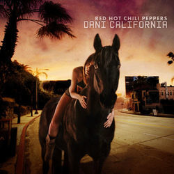 Dani California  by Red Hot Chili Peppers
