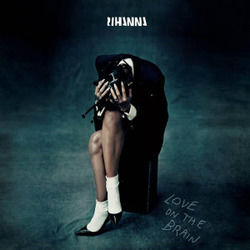 Love On The Brain by Rihanna