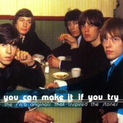 You Can Make It If You Try by The Rolling Stones