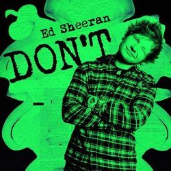 Don't by Ed Sheeran