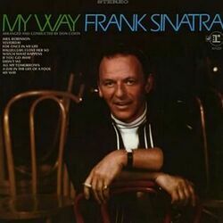 My Way  by Frank Sinatra