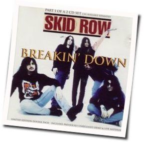 Breakin Down by Skid Row