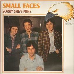 Sorry Shes Mine by Small Faces