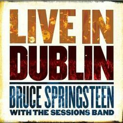 Further On Up The Road Live In Dublin by Bruce Springsteen