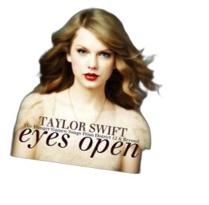 Eyes Open  by Taylor Swift