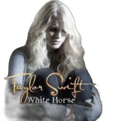 White Horse  by Taylor Swift