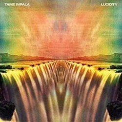 Lucidity by Tame Impala